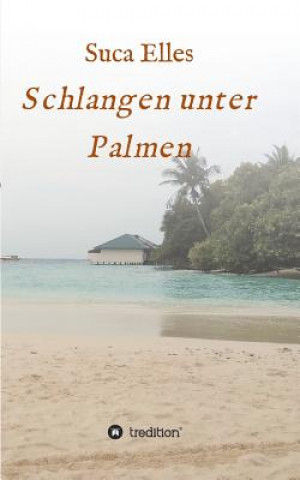 Kniha Schlangen unter Palmen Suca Elles