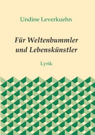 Kniha Fur Weltenbummler und Lebenskunstler Undine Leverkuehn