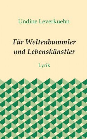 Könyv Fur Weltenbummler und Lebenskunstler Undine Leverkuehn