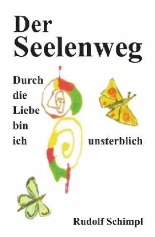 Kniha Der Seelenweg Rudolf Schimpl