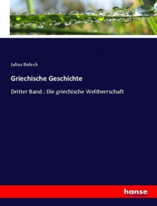 Kniha Griechische Geschichte Julius Beloch