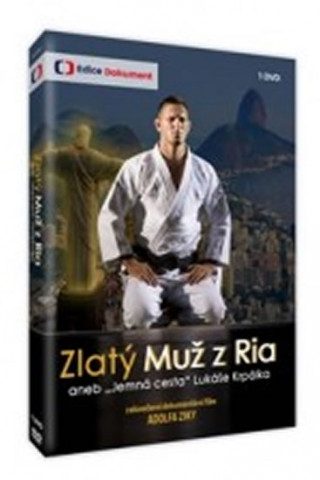 Video Zlatý Muž z Ria aneb Jemná cesta Lukáše Krpálka - DVD neuvedený autor