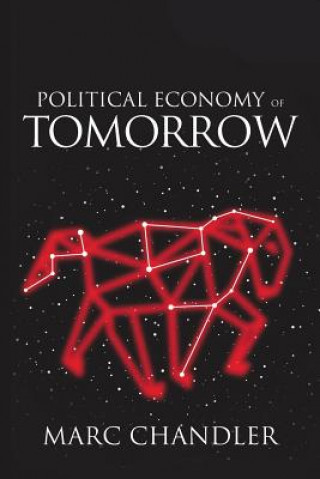 Книга Political Enonomy of Tomorrow Marc Chandler