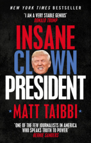 Book Insane Clown President Matt Taibbi