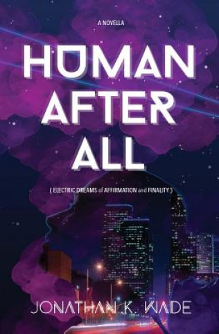 Kniha Human After All Jonathan K. Wade