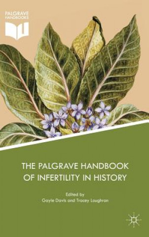 Knjiga Palgrave Handbook of Infertility in History Gayle Davis