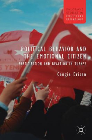 Knjiga Political Behavior and the Emotional Citizen Cengiz Erisen