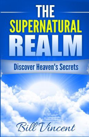 Kniha Supernatural Realm Bill Vincent