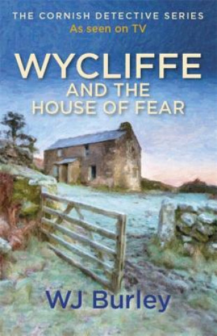 Buch Wycliffe and the House of Fear William John Burley