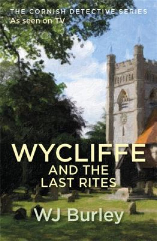 Carte Wycliffe And The Last Rites William John Burley