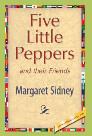 Książka Five Little Peppers and Their Friends Margaret Sidney