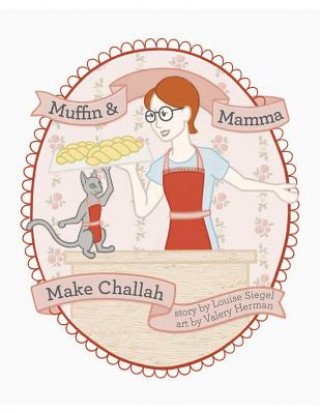 Carte Muffin & Mama Make Challah Louise Siegel