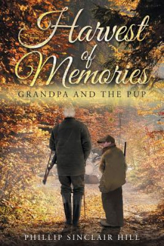 Kniha Harvest of Memories Phillip Sinclair Hill
