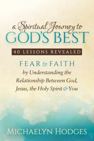 Kniha Spiritual Journey to God's Best Michaelyn Hodges