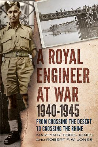 Kniha Royal Engineer at War 1940-1945 Robert FW Jones