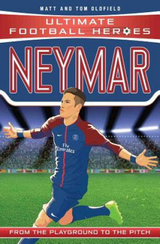 Kniha Neymar (Ultimate Football Heroes - the No. 1 football series) Tom Oldfield