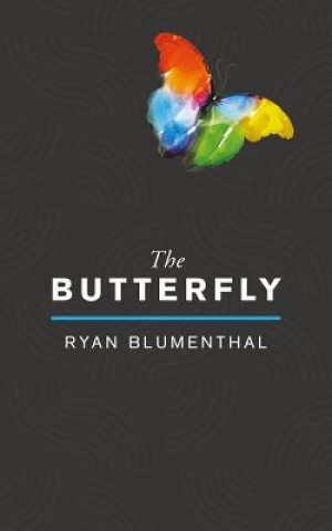 Kniha Butterfly Ryan Blumenthal