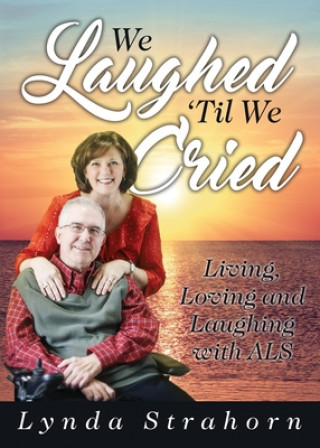 Kniha We Laughed 'Til We Cried Lynda Strahorn