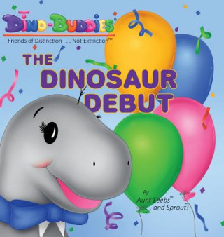 Kniha Dinosaur Debut Aunt Eeebs