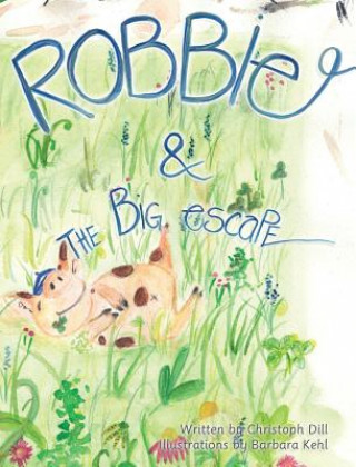 Buch Robbie and The Big Escape Christoph Dill