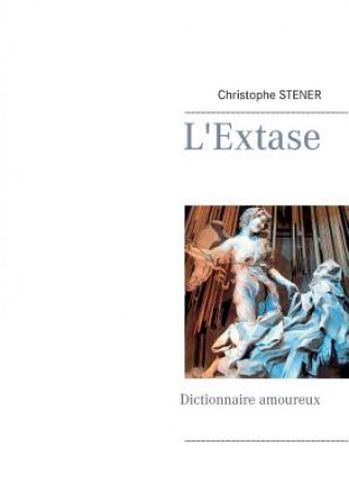 Kniha L'Extase Christophe Stener