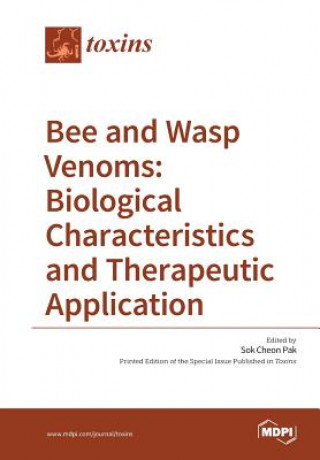 Kniha Bee and Wasp Venoms Biological Characteristics and Therapeutic Application 