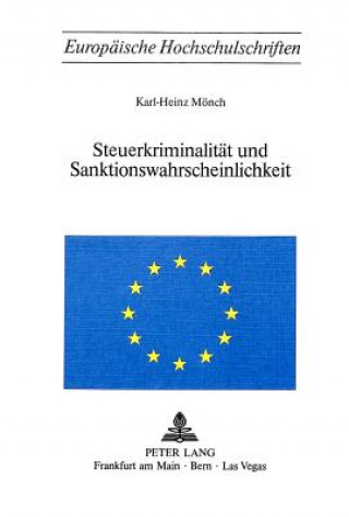 Książka Steuerkriminalitaet und Sanktionswahrscheinlichkeit Karl-Heinz Mönch