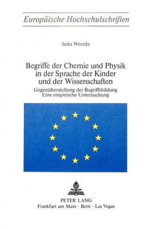 Knjiga Begriffe der Chemie und Physik in der Sprache der Kinder und der Wissenschaften Jutta Weerda