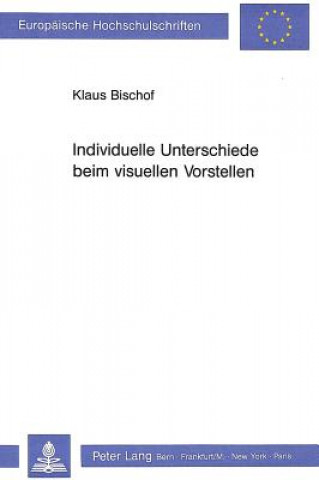 Książka Individuelle Unterschiede beim visuellen Vorstellen Klaus Bischof