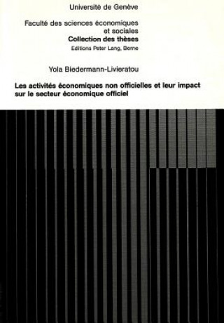 Knjiga Les activites economiques non officielles et leur impact sur le secteur economique officiel Yola Biedermann-Lievieratou