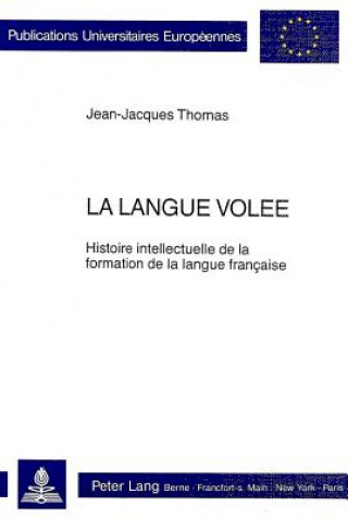 Könyv La Langue Volee Jean-Jacques Thomas