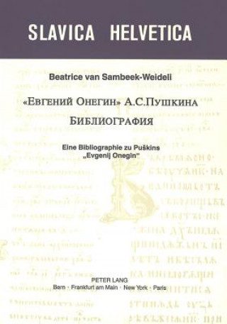 Książka Â«Evgenij OneginÂ»  A. S. Puskina. Bibliografija Beatrice van Sambeek-Weideli