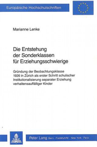 Könyv Die Entstehung der Sonderklassen fuer Erziehungsschwierige Marianne Frick-Lenke