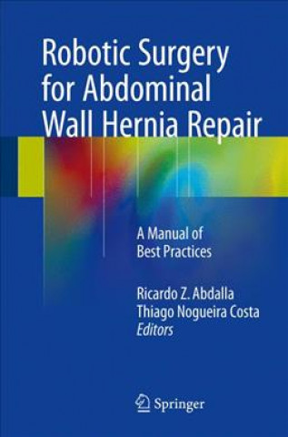 Kniha Robotic Surgery for Abdominal Wall Hernia Repair Ricardo Abdalla