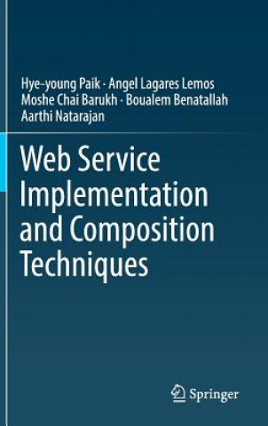 Kniha Web Service Implementation and Composition Techniques Hye-Young Paik