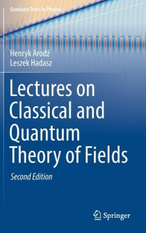 Libro Lectures on Classical and Quantum Theory of Fields Henryk Arodz