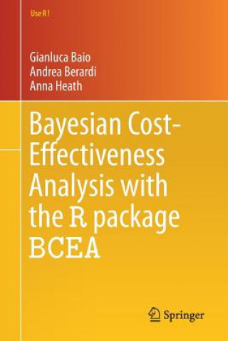 Kniha Bayesian Cost-Effectiveness Analysis with the R package BCEA Gianluca Baio