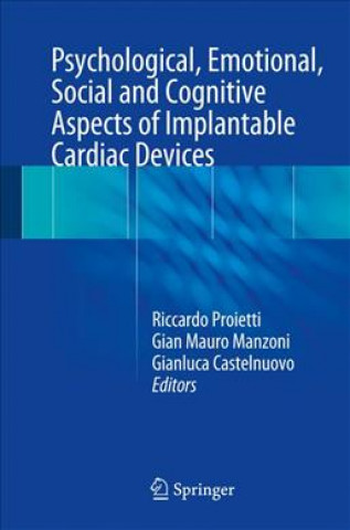 Carte Psychological, Emotional, Social and Cognitive Aspects of Implantable Cardiac Devices Riccardo Proietti