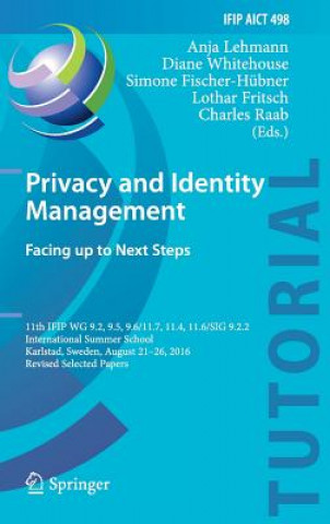 Kniha Privacy and Identity Management. Facing up to Next Steps Anja Lehmann