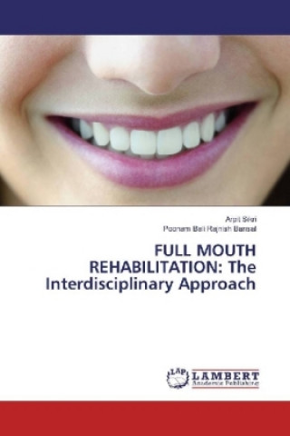 Libro FULL MOUTH REHABILITATION: The Interdisciplinary Approach Arpit Sikri