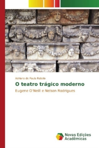 Książka O teatro trágico moderno Adriano de Paula Rabelo