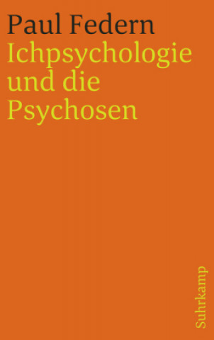 Kniha Ichpsychologie und die Psychosen Paul Federn