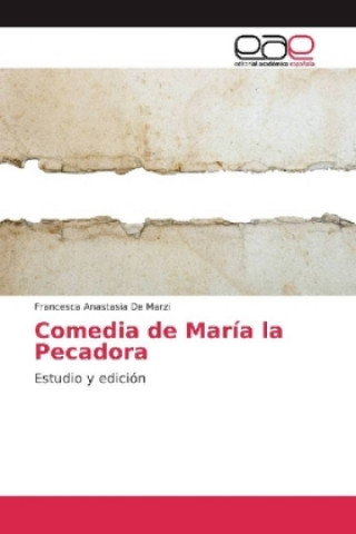 Kniha Comedia de María la Pecadora Francesca Anastasia De Marzi