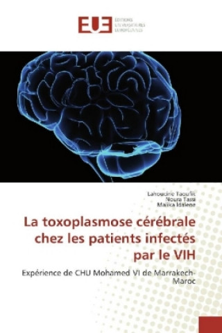 Carte La toxoplasmose cérébrale chez les patients infectés par le VIH Lahoucine Taoufik