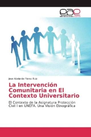 Kniha La Intervención Comunitaria en El Contexto Universitario Jose Abelardo Florez Ruiz