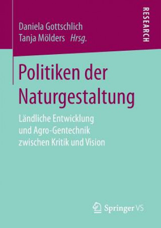 Kniha Politiken der Naturgestaltung Daniela Gottschlich