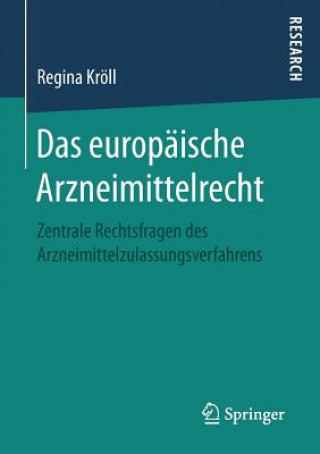 Kniha Das Europaische Arzneimittelrecht Regina Kröll