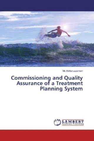 Carte Commissioning and Quality Assurance of a Treatment Planning System MD Akhtaruzzaman