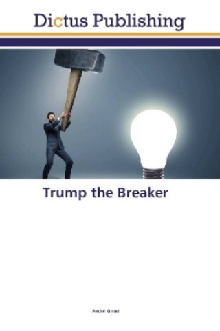 Kniha Trump the Breaker André Girod