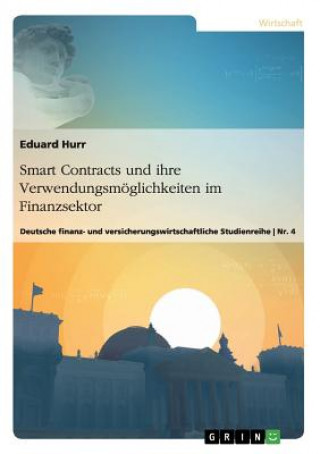 Buch Smart Contracts und ihre Verwendungsmöglichkeiten im Finanzsektor Eduard Hurr